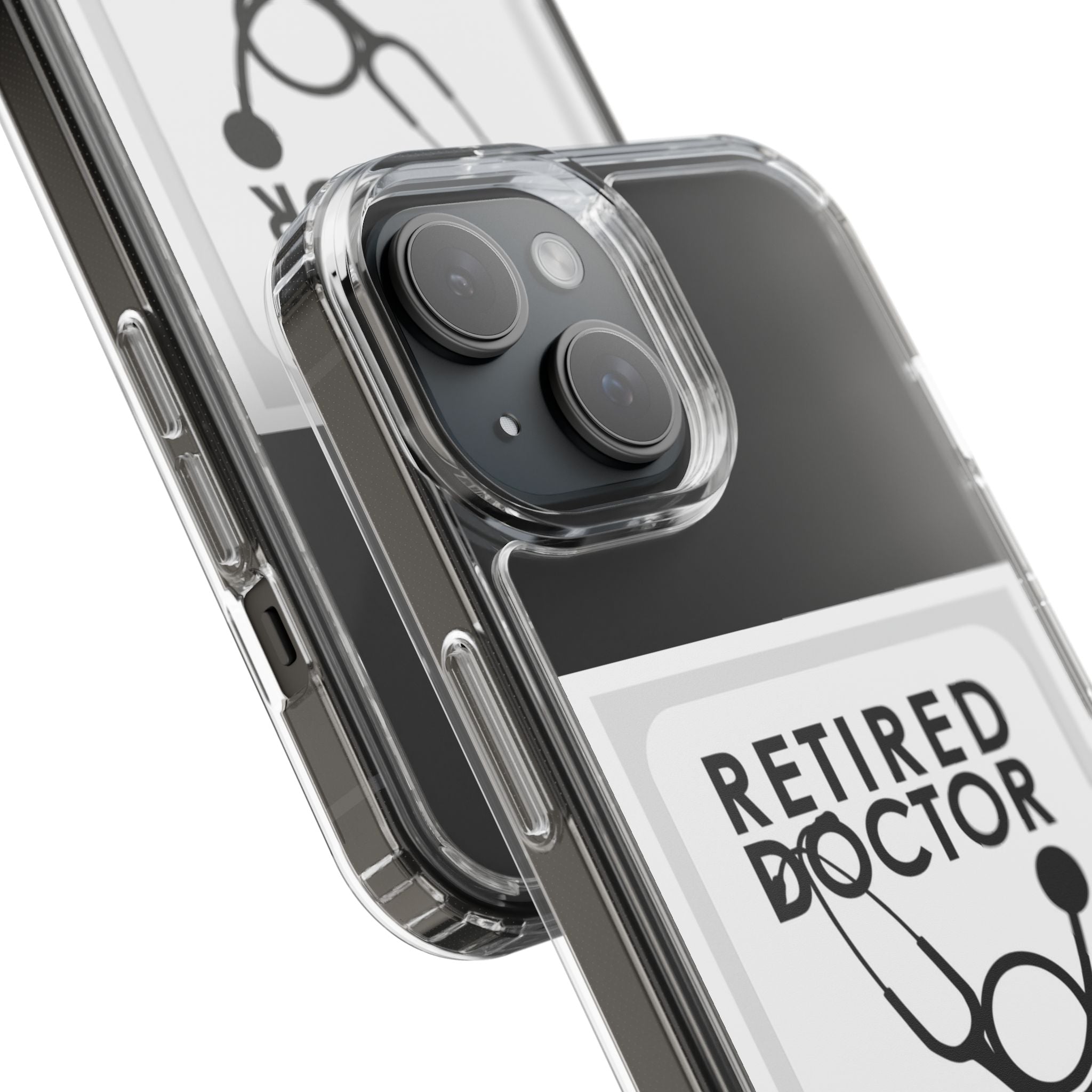 Funny Retired Doctor Clear Phone Case - Humor for Medical Professionals