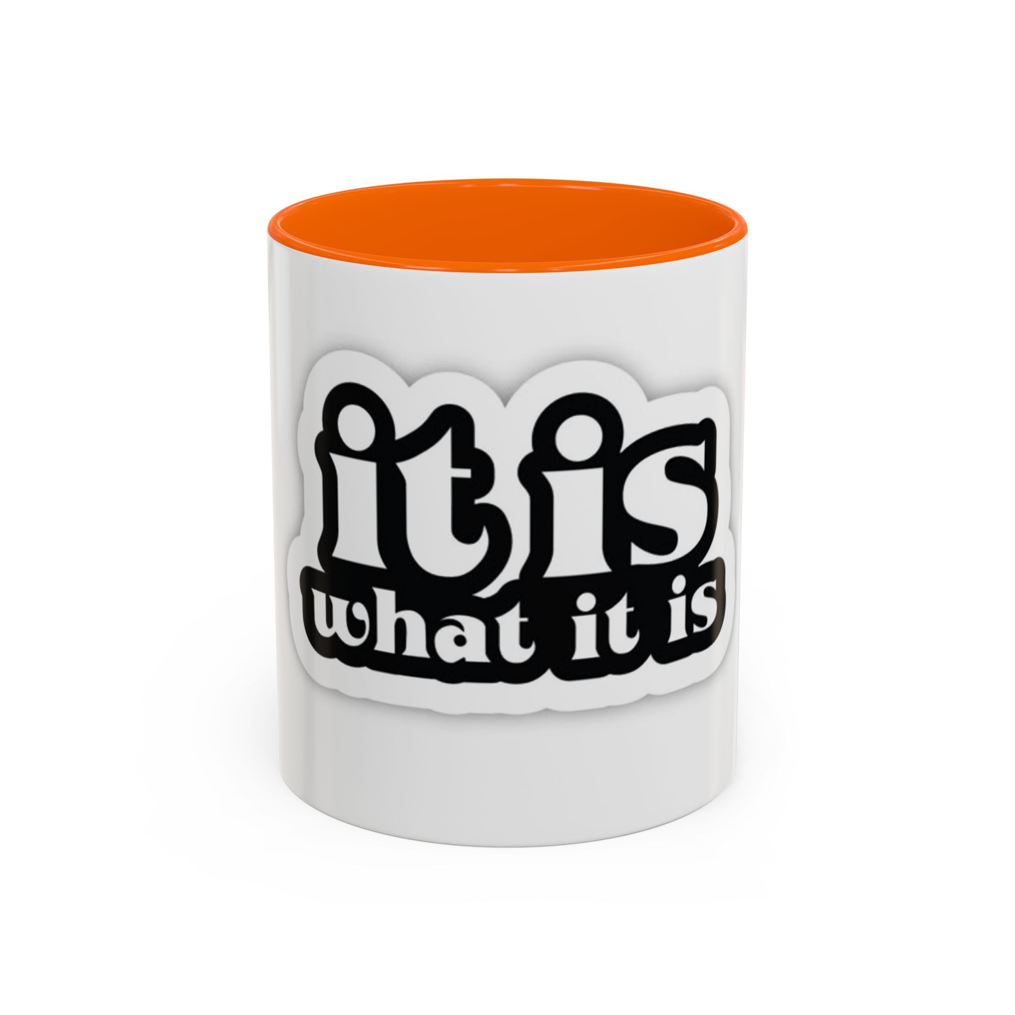 It Is What It Is Accent Coffee Mug - Stylish 11oz & 15oz Coffee Cups for Everyday Use