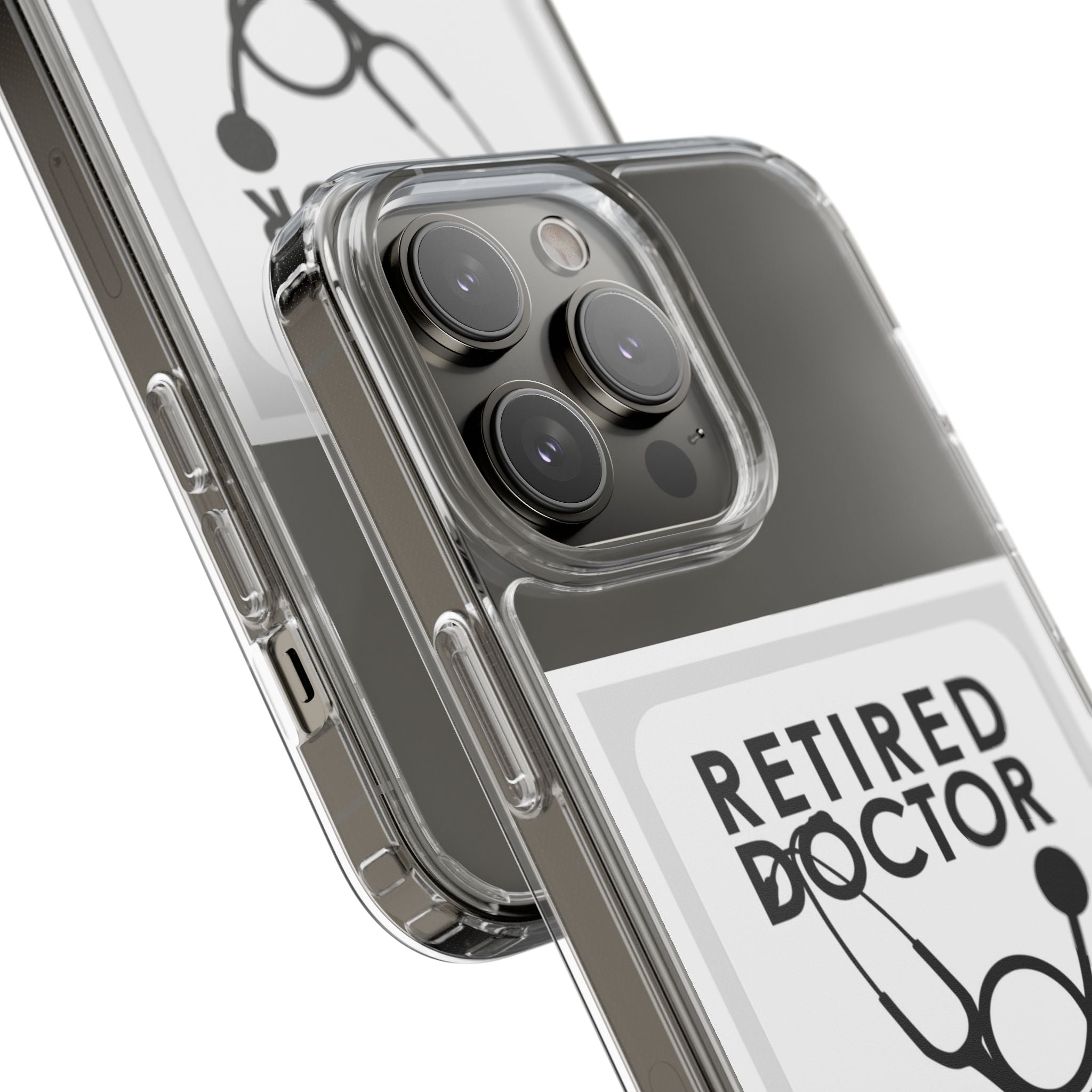 Funny Retired Doctor Clear Phone Case - Humor for Medical Professionals