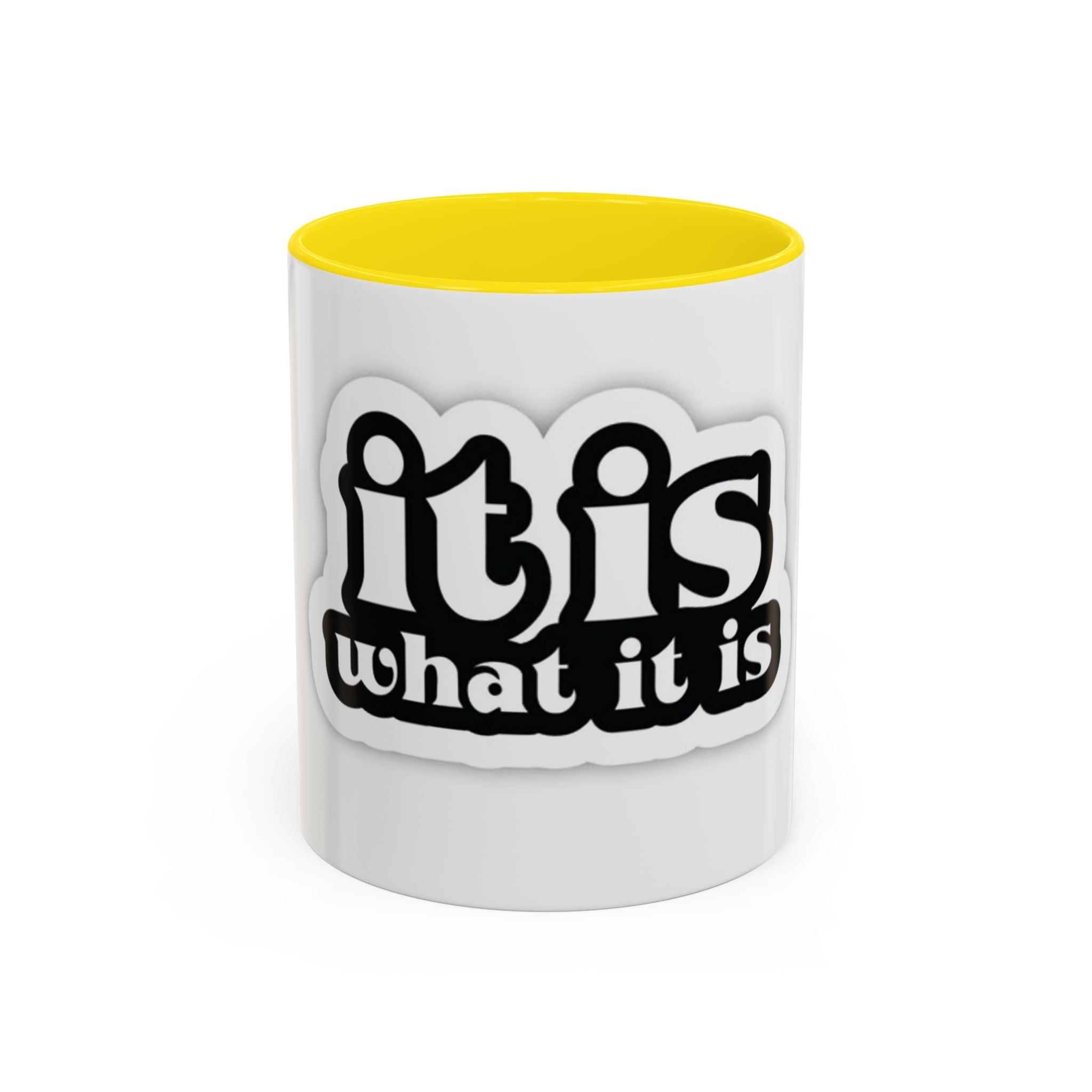 It Is What It Is Accent Coffee Mug - Stylish 11oz & 15oz Coffee Cups for Everyday Use