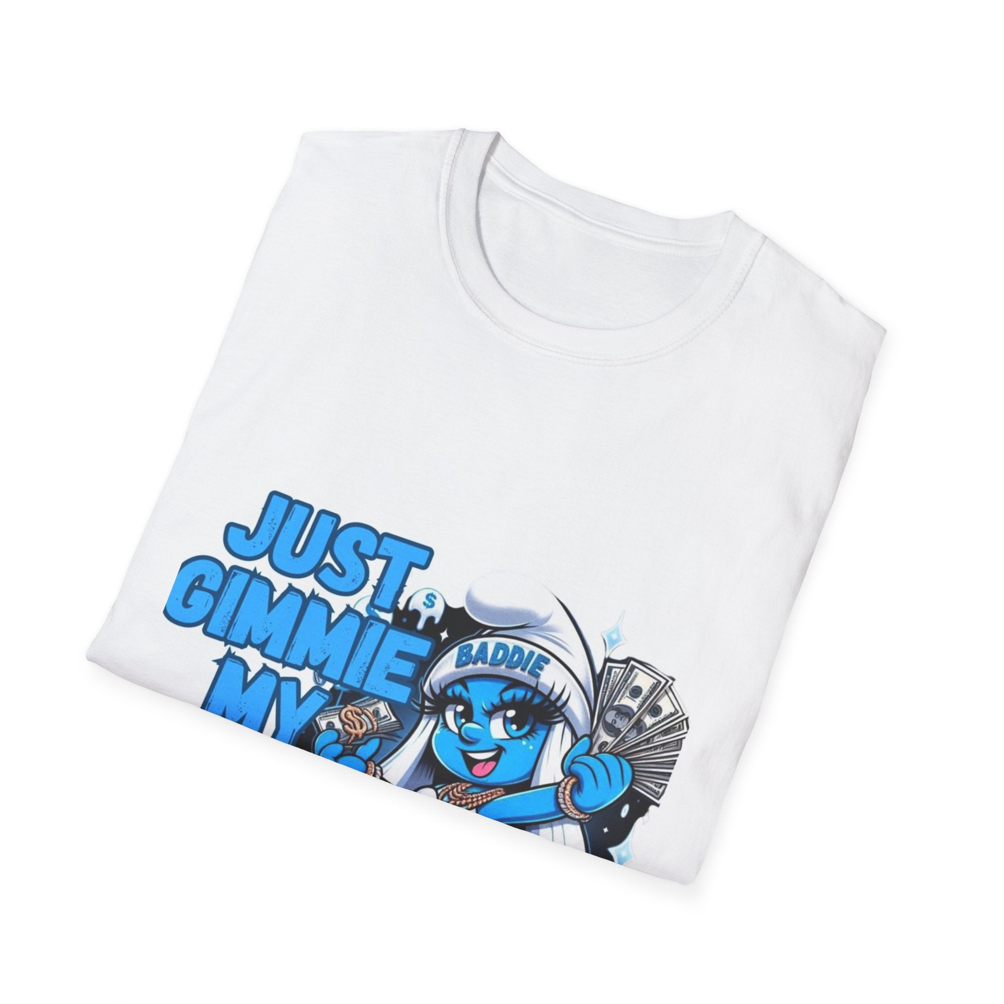 Funny Unisex Softstyle T-Shirt - 'Just Gimmie My Money'