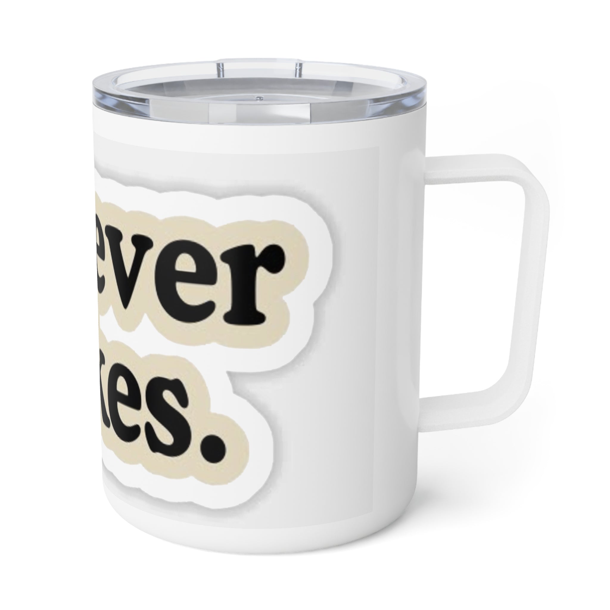 Motivational Insulated Coffee Mug - 10oz "Whatever It Takes"