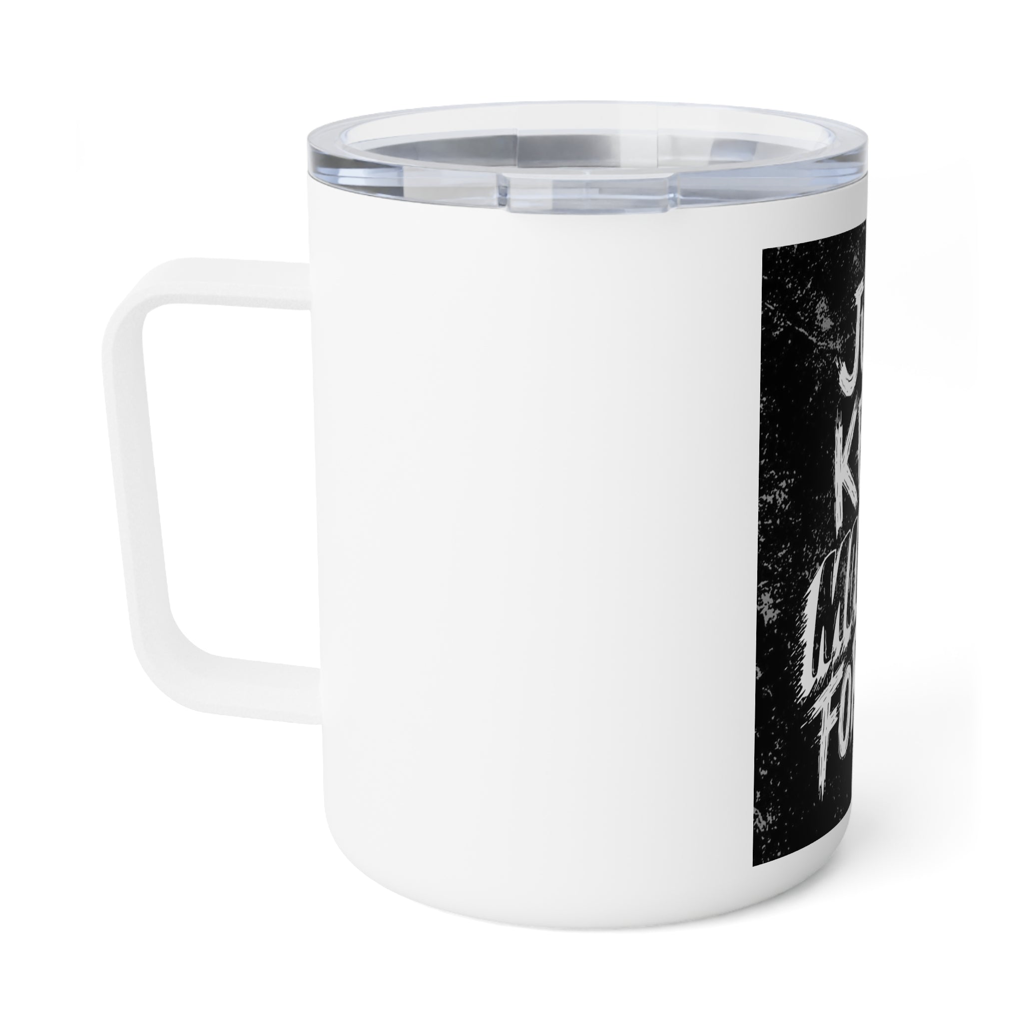 Motivational Insulated Coffee Mug - Just Keep Moving Forward, 10oz