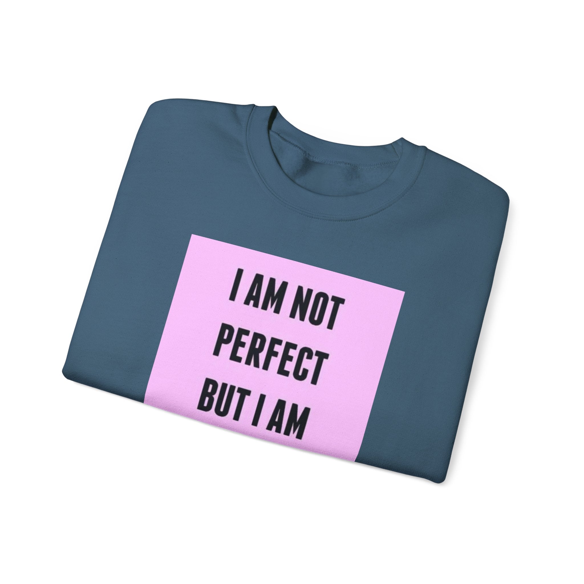 Limited Edition Crewneck Sweatshirt - 'Not Perfect' Statement
