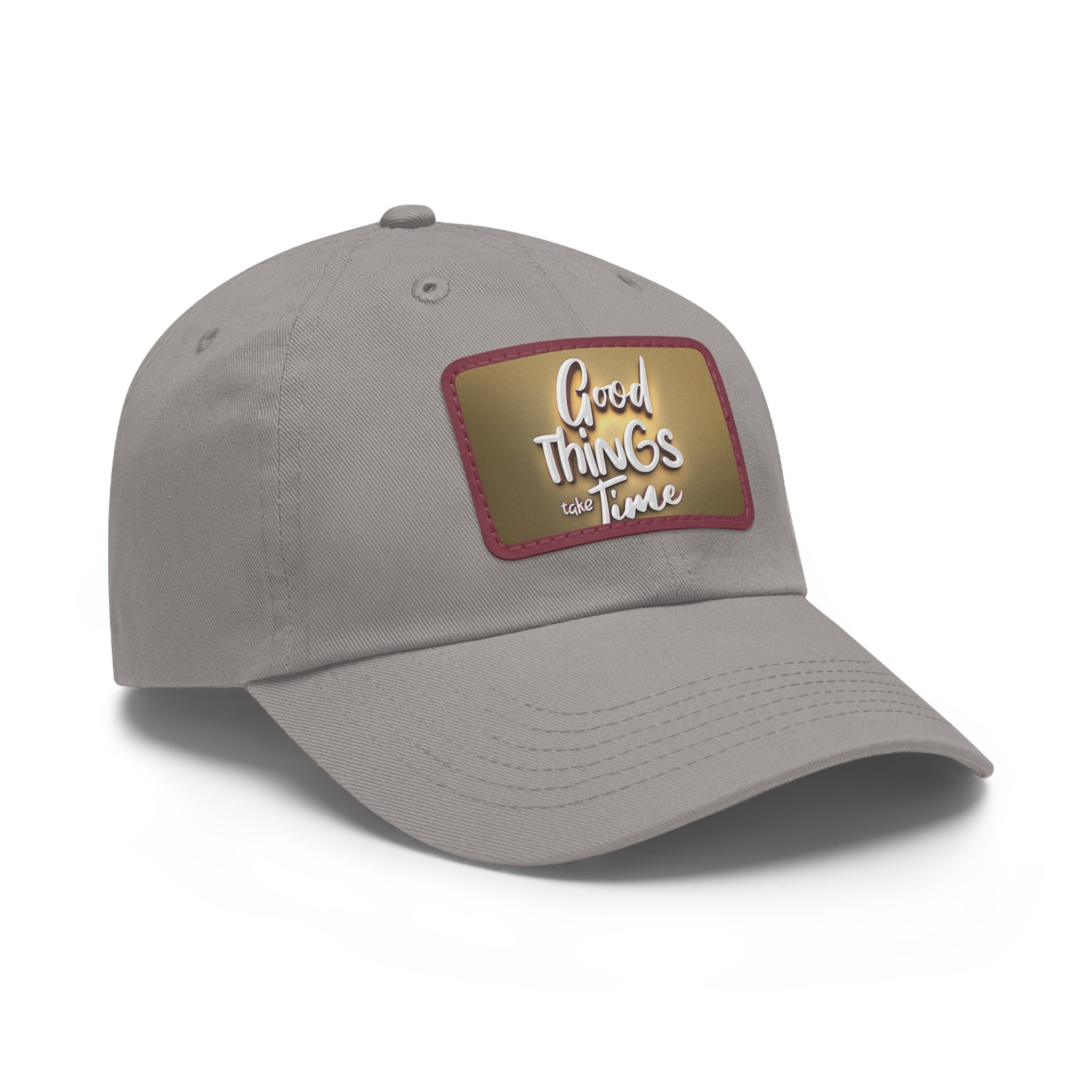 Good Things Take Time Dad Hat with Leather Patch