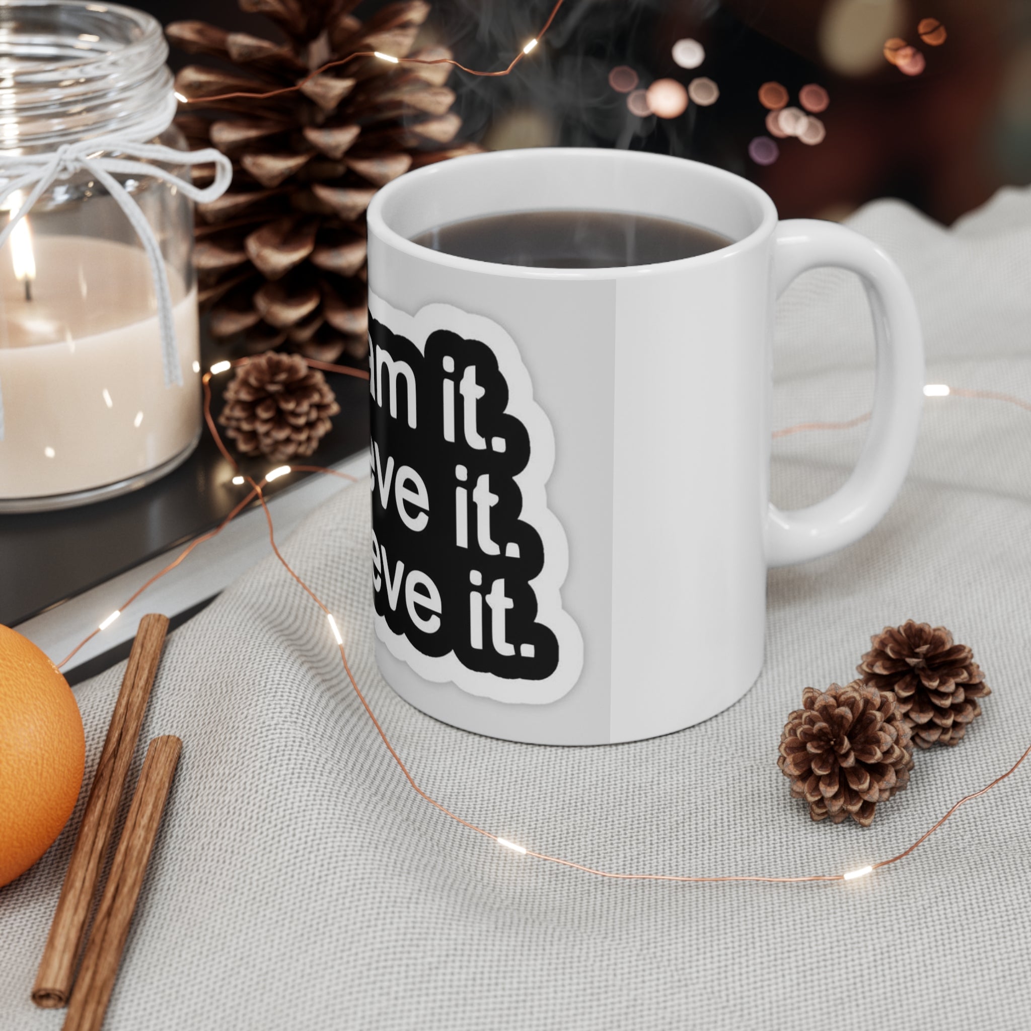 Inspirational Mug - Dream it, Believe it, Achieve it - Motivational Coffee Cup