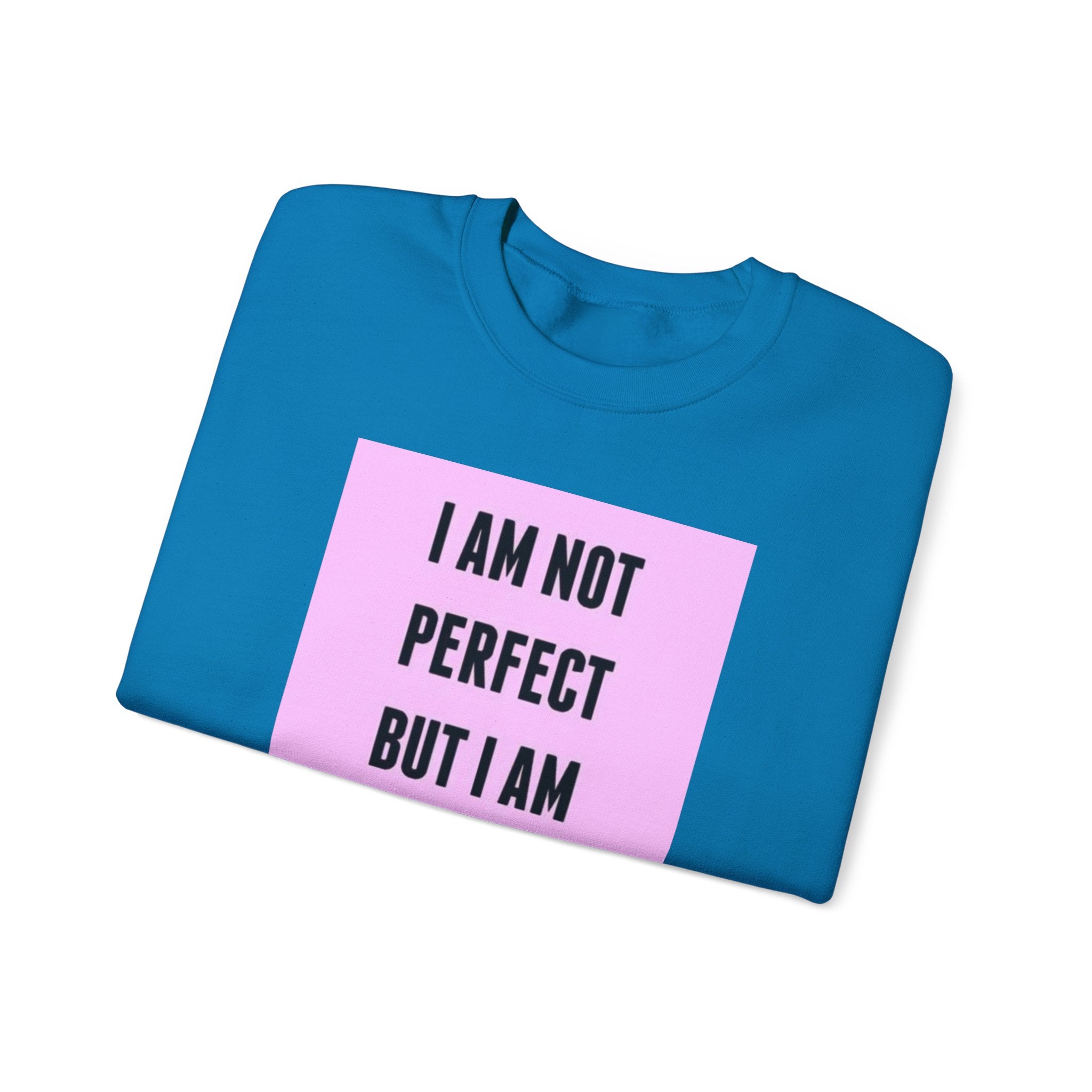 Limited Edition Crewneck Sweatshirt - 'Not Perfect' Statement
