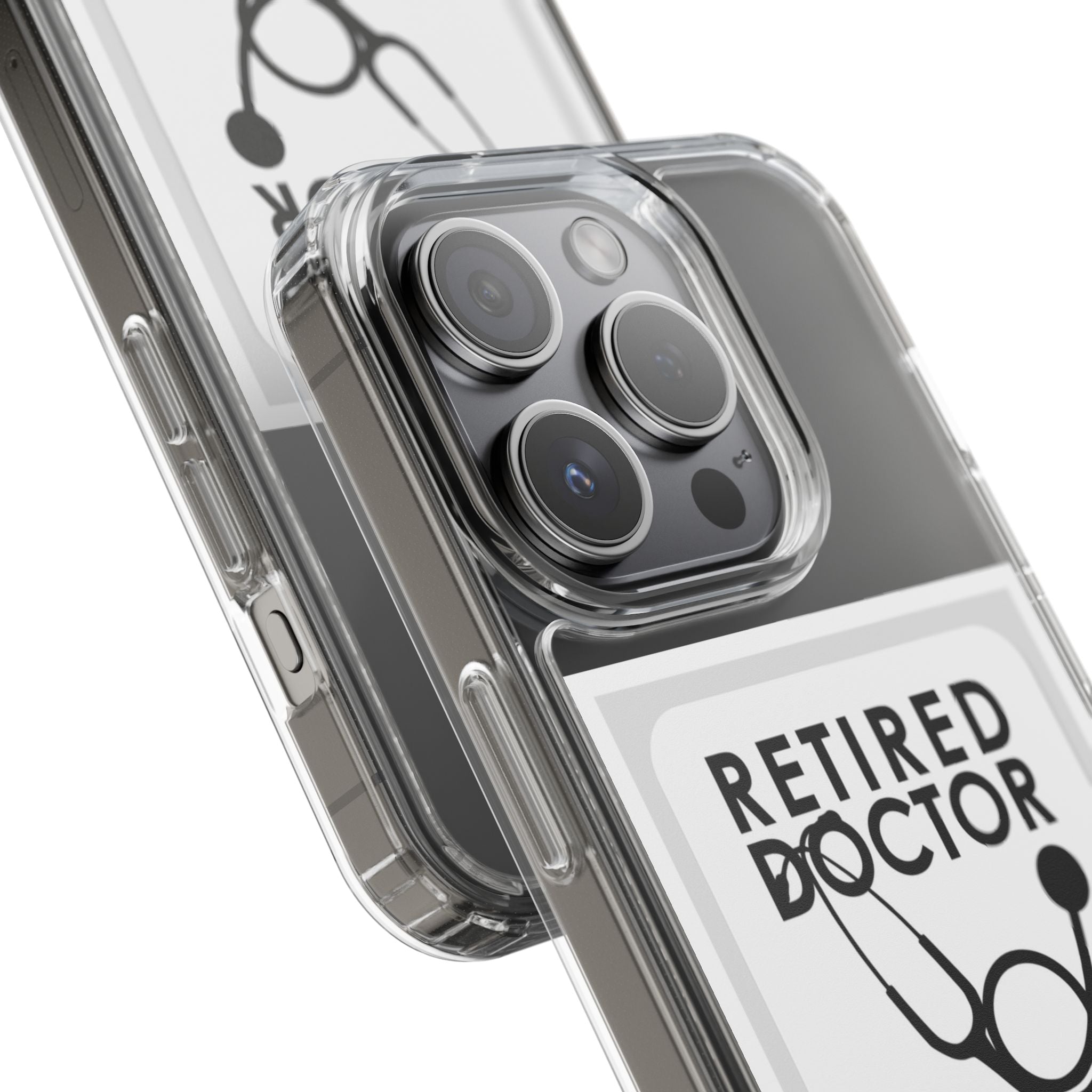 Funny Retired Doctor Clear Phone Case - Humor for Medical Professionals