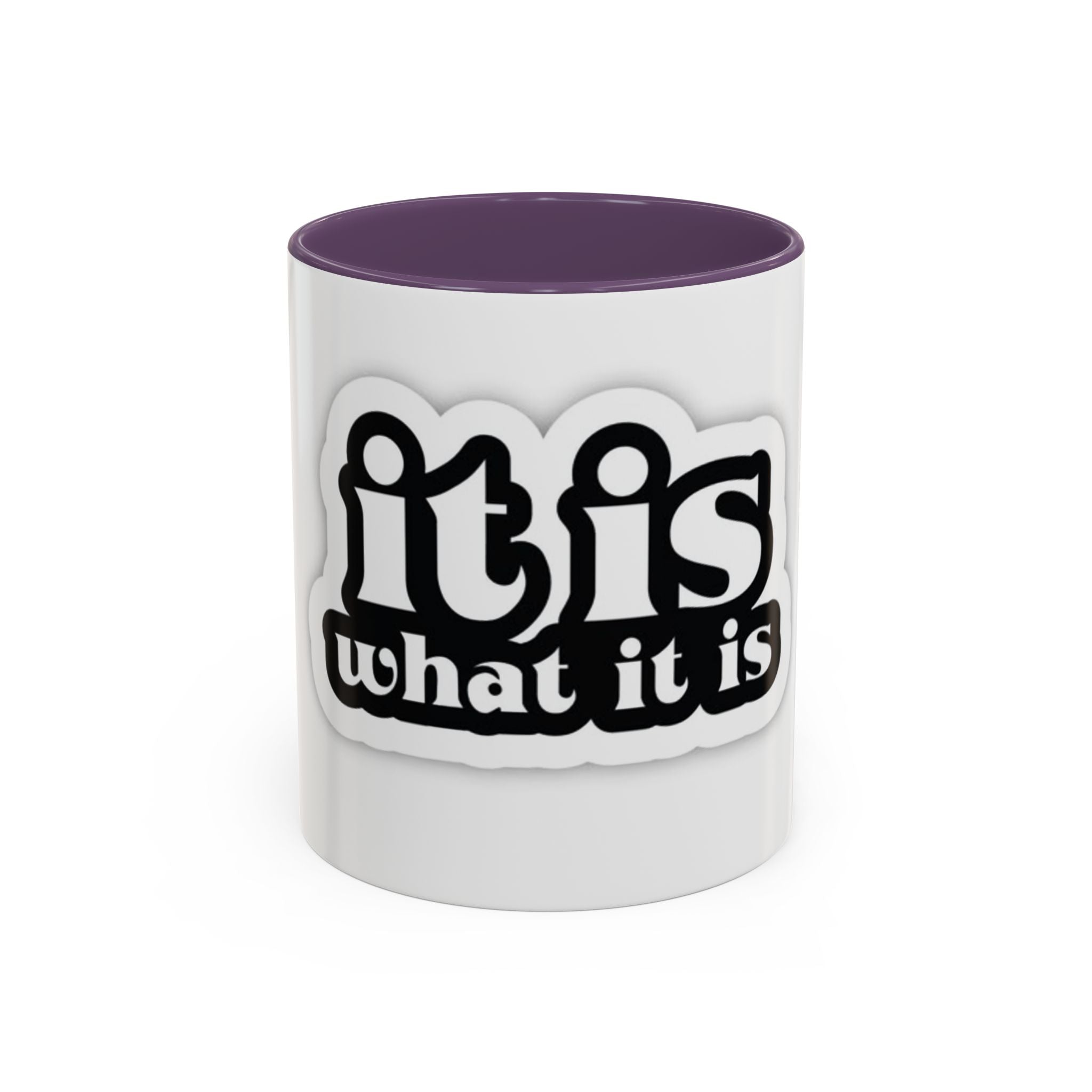 It Is What It Is Accent Coffee Mug - Stylish 11oz & 15oz Coffee Cups for Everyday Use