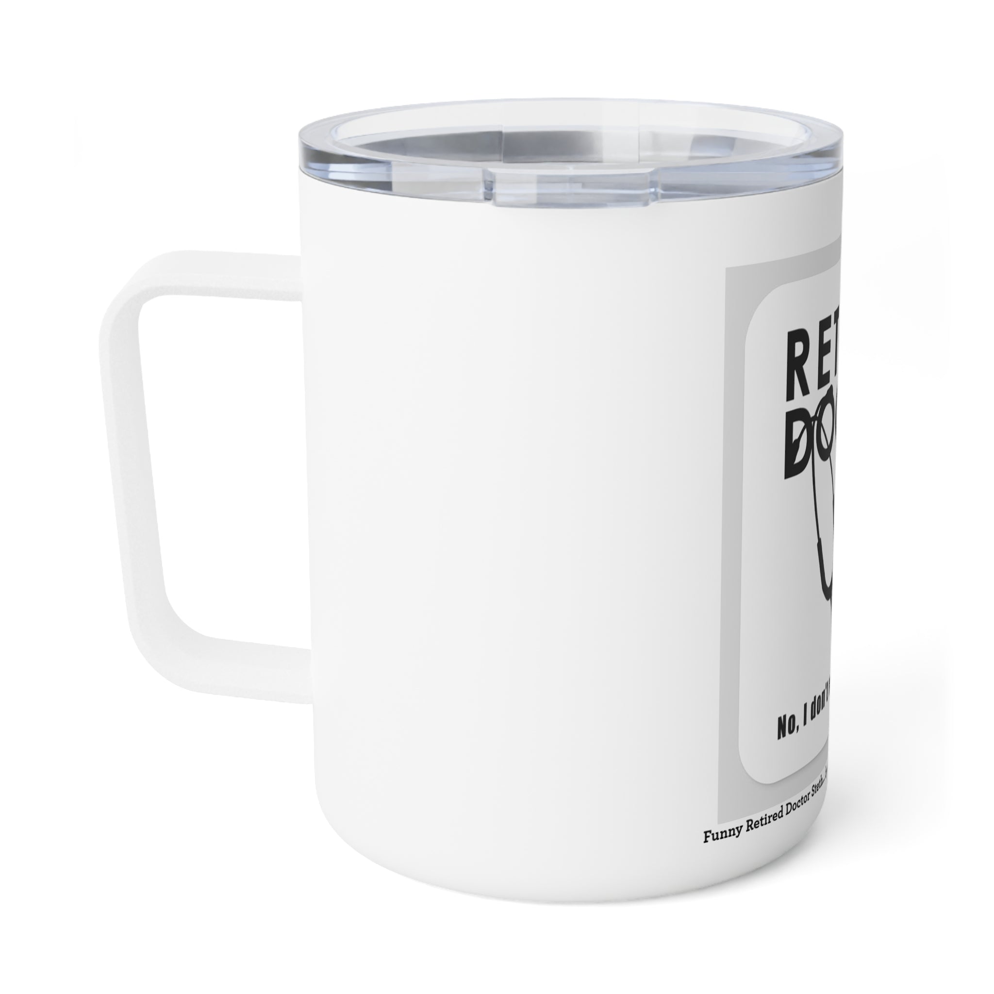 Retired Doctor Insulated Coffee Mug - Perfect Gift for Healthcare Heroes