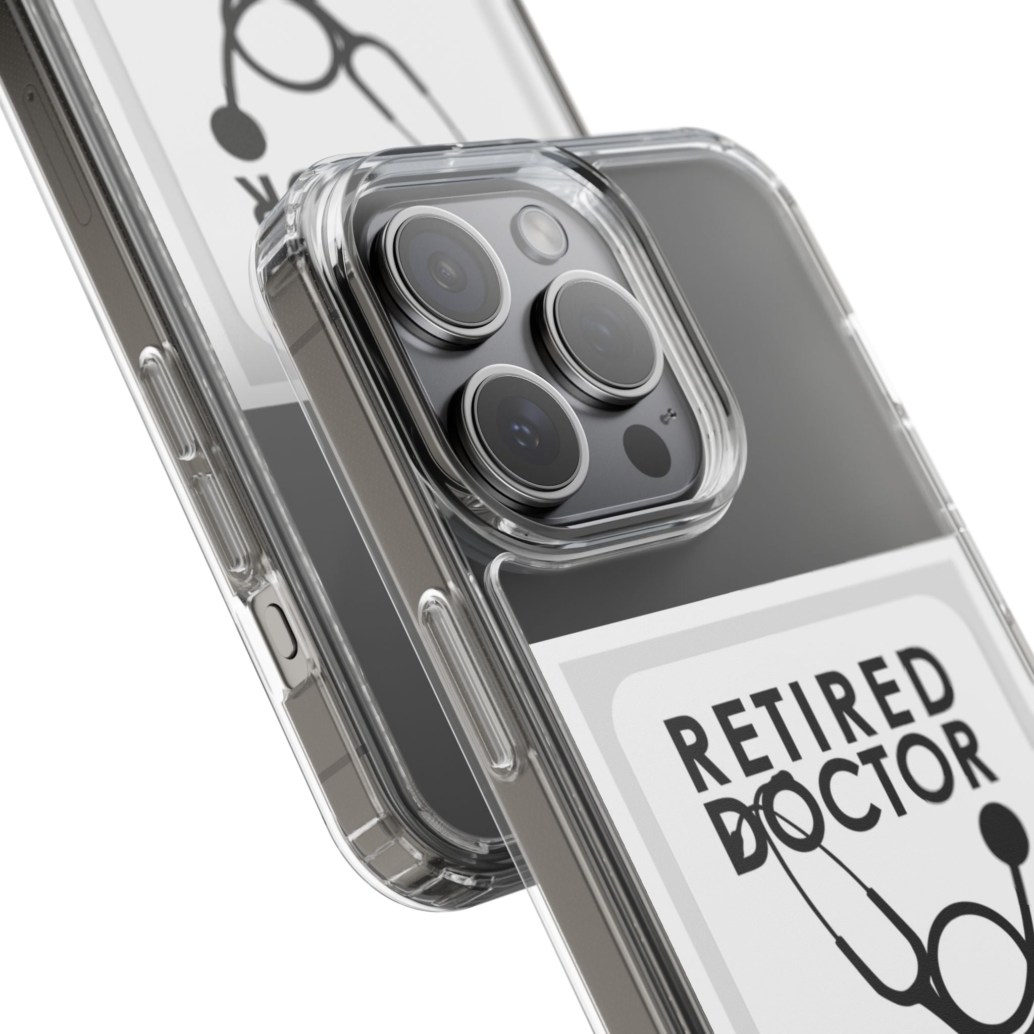 Funny Retired Doctor Clear Phone Case - Humor for Medical Professionals