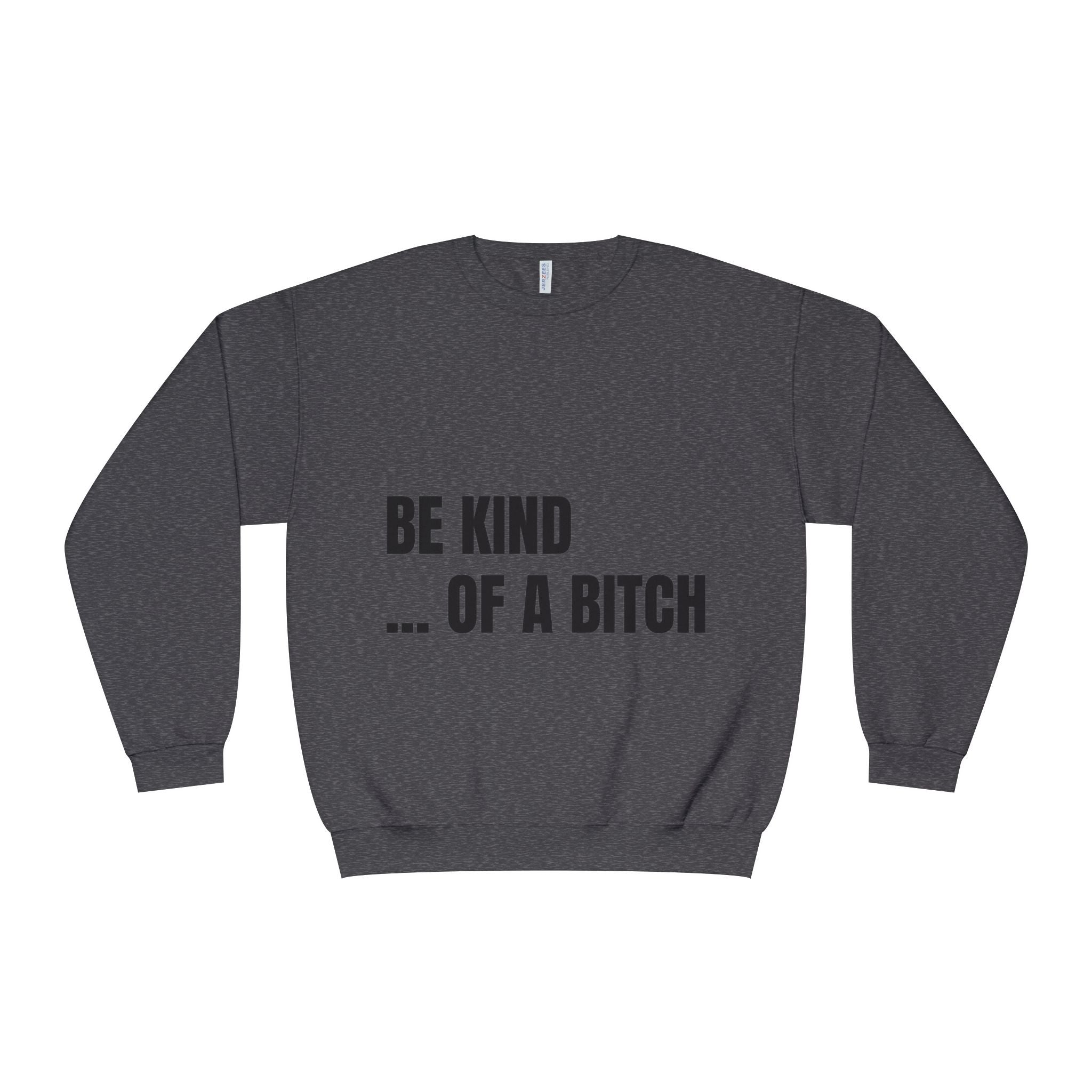 Be Kind Crewneck Sweatshirt - Unisex Inspirational Apparel