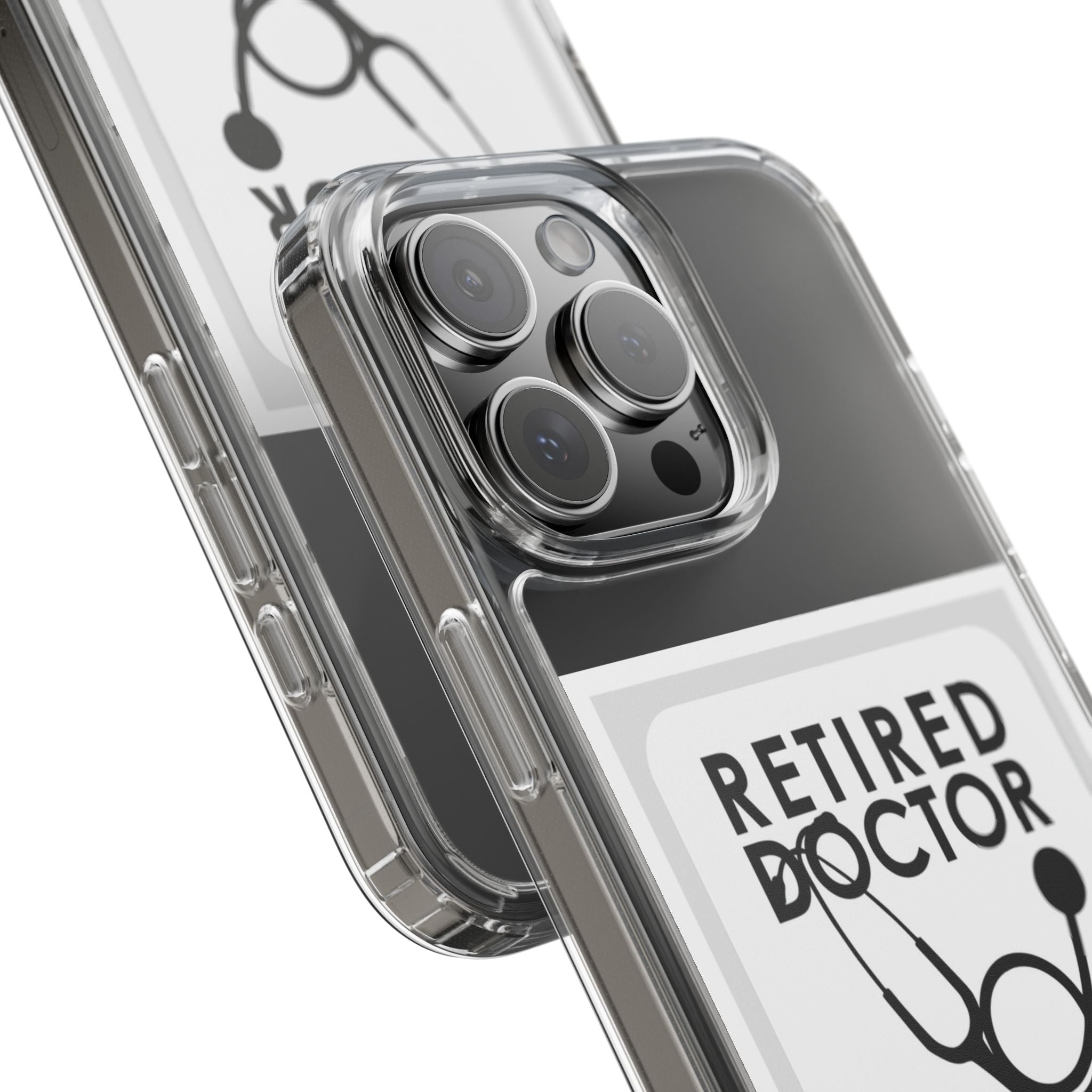 Funny Retired Doctor Clear Phone Case - Humor for Medical Professionals
