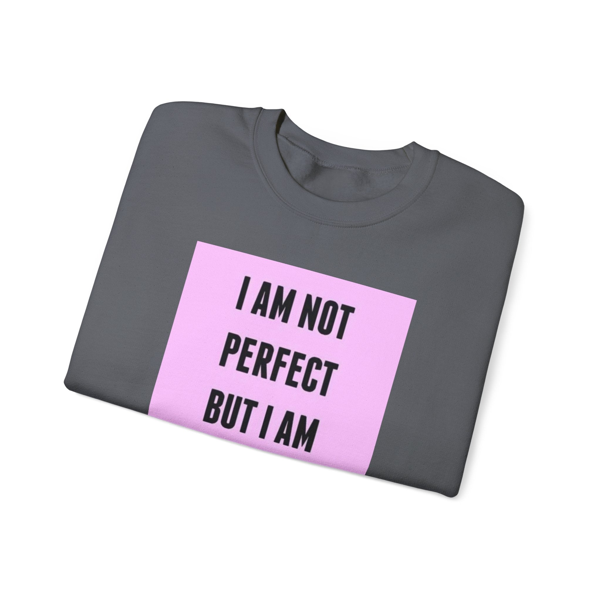 Limited Edition Crewneck Sweatshirt - 'Not Perfect' Statement