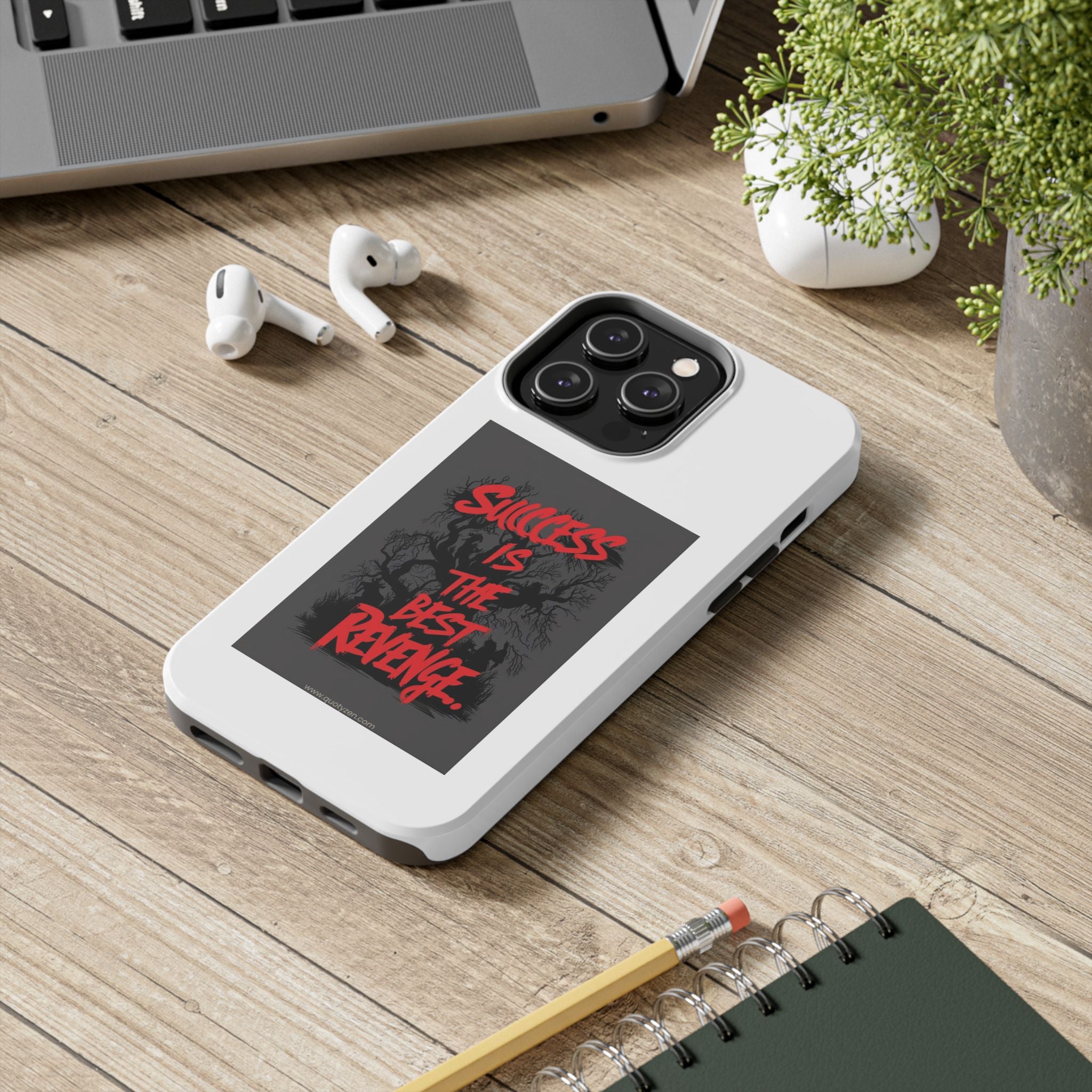 Success Is The Best Revenge Tough Phone Case