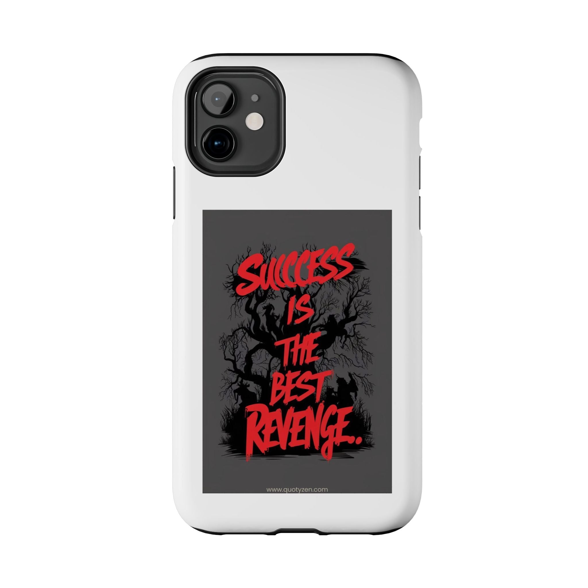 Success Is The Best Revenge Tough Phone Case