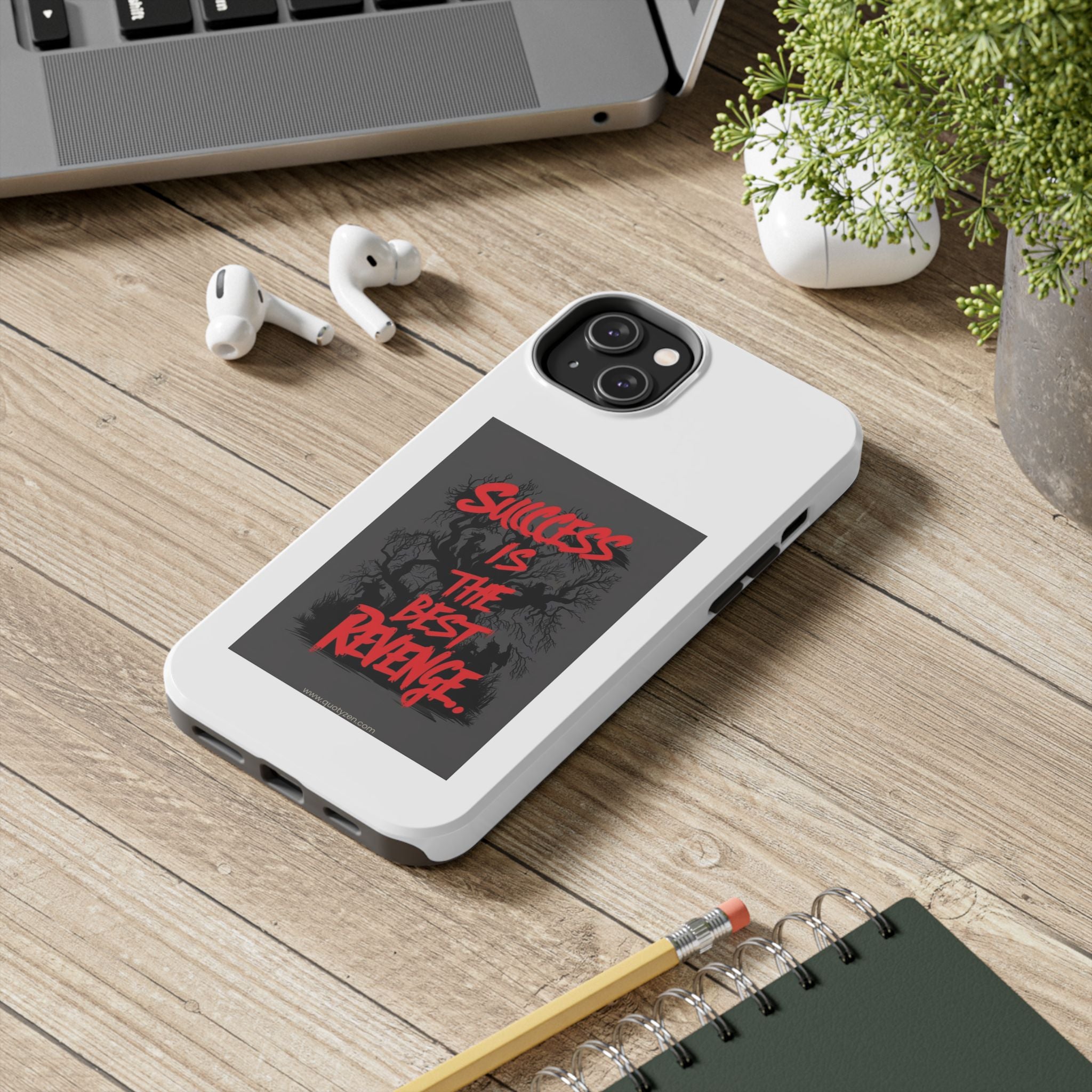 Success Is The Best Revenge Tough Phone Case