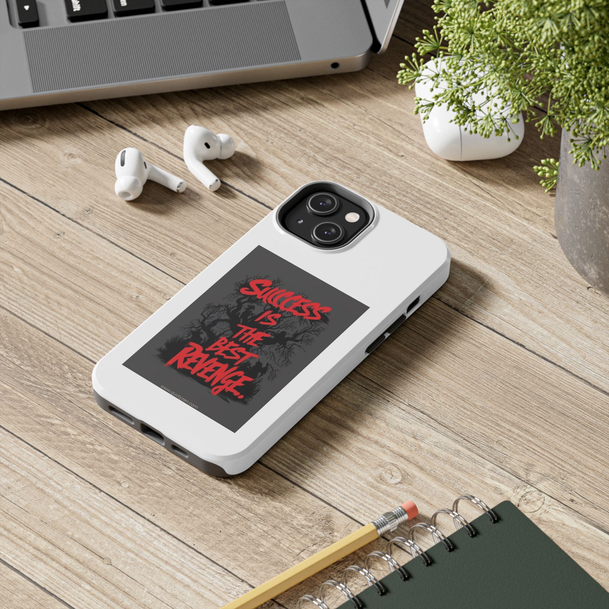 Success Is The Best Revenge Tough Phone Case