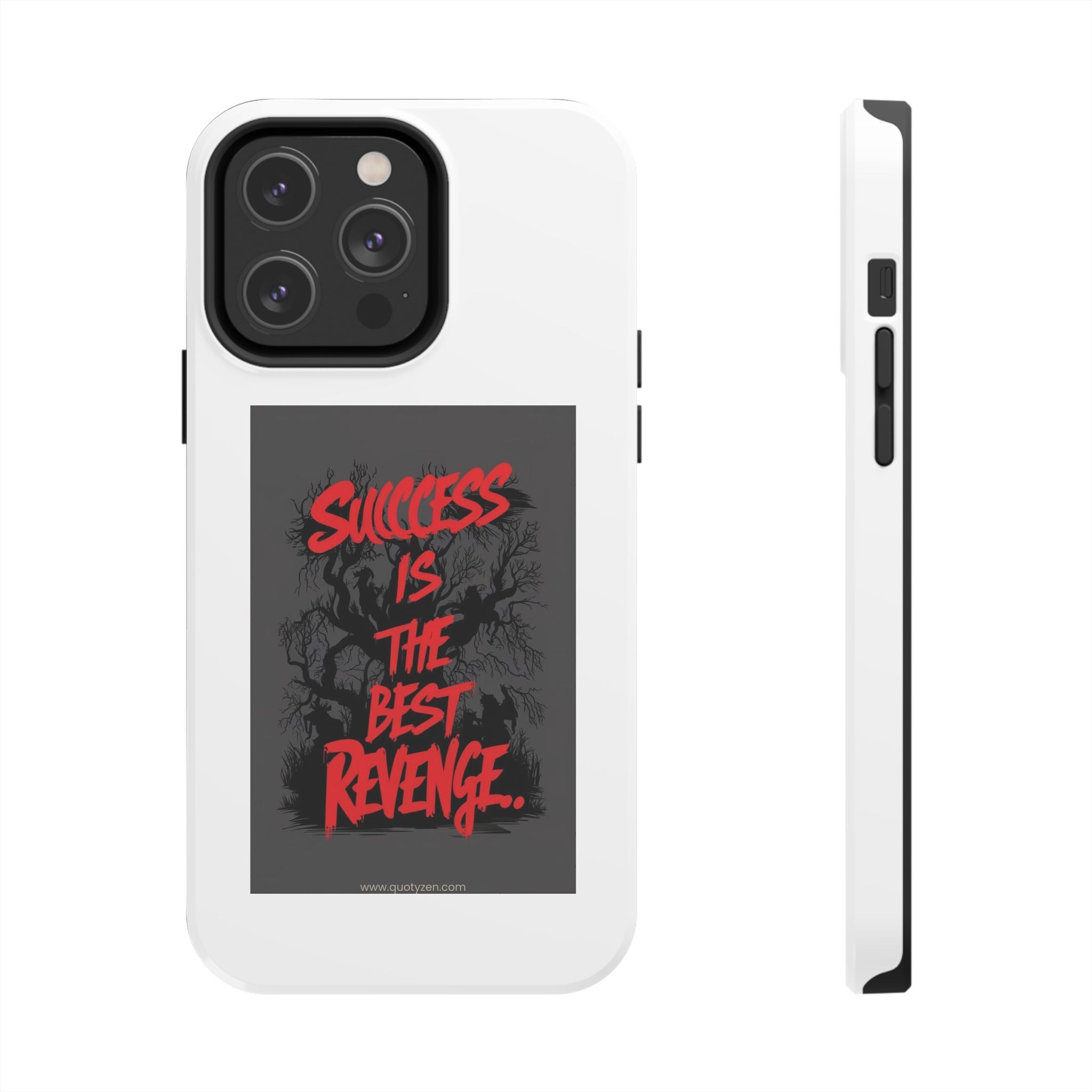 Success Is The Best Revenge Tough Phone Case