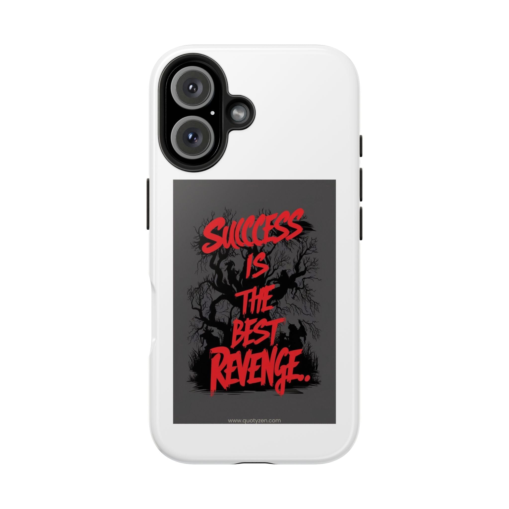 Success Is The Best Revenge Tough Phone Case