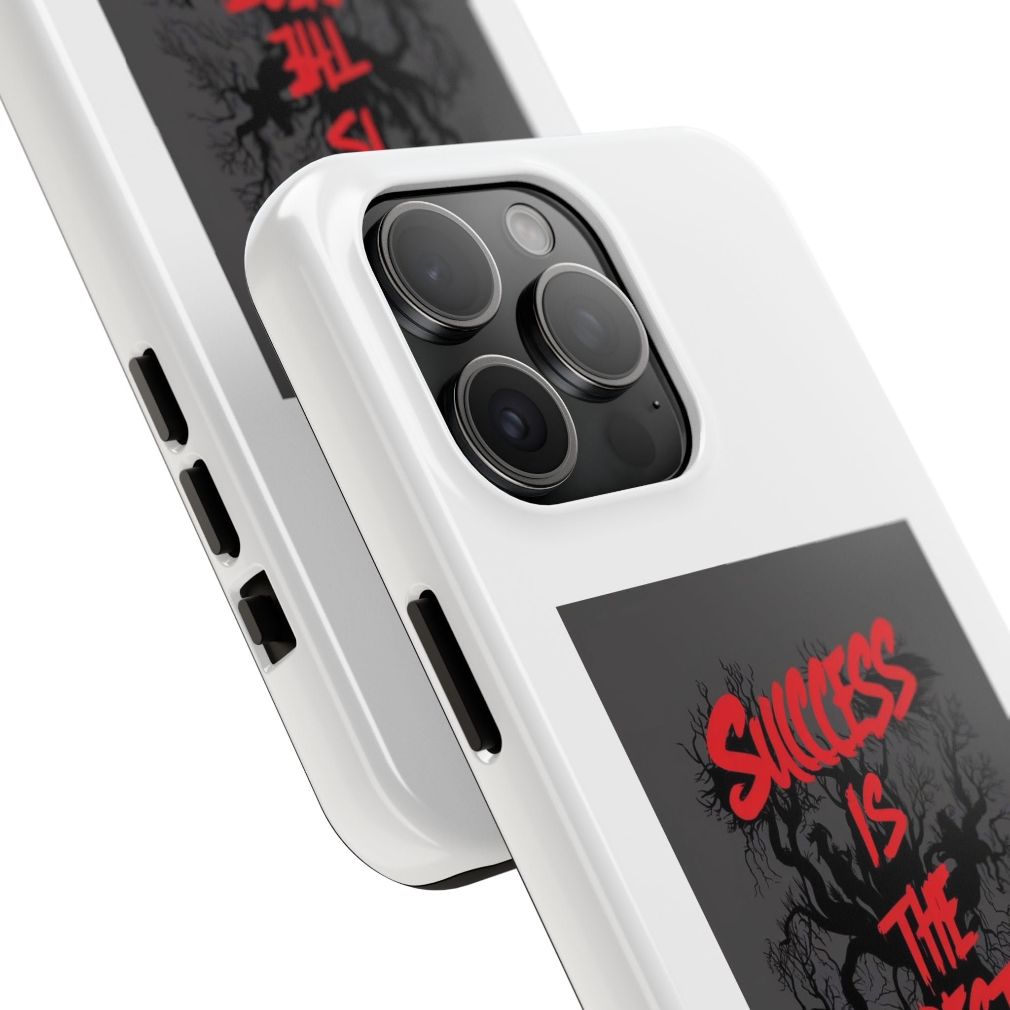 Success Is The Best Revenge Tough Phone Case