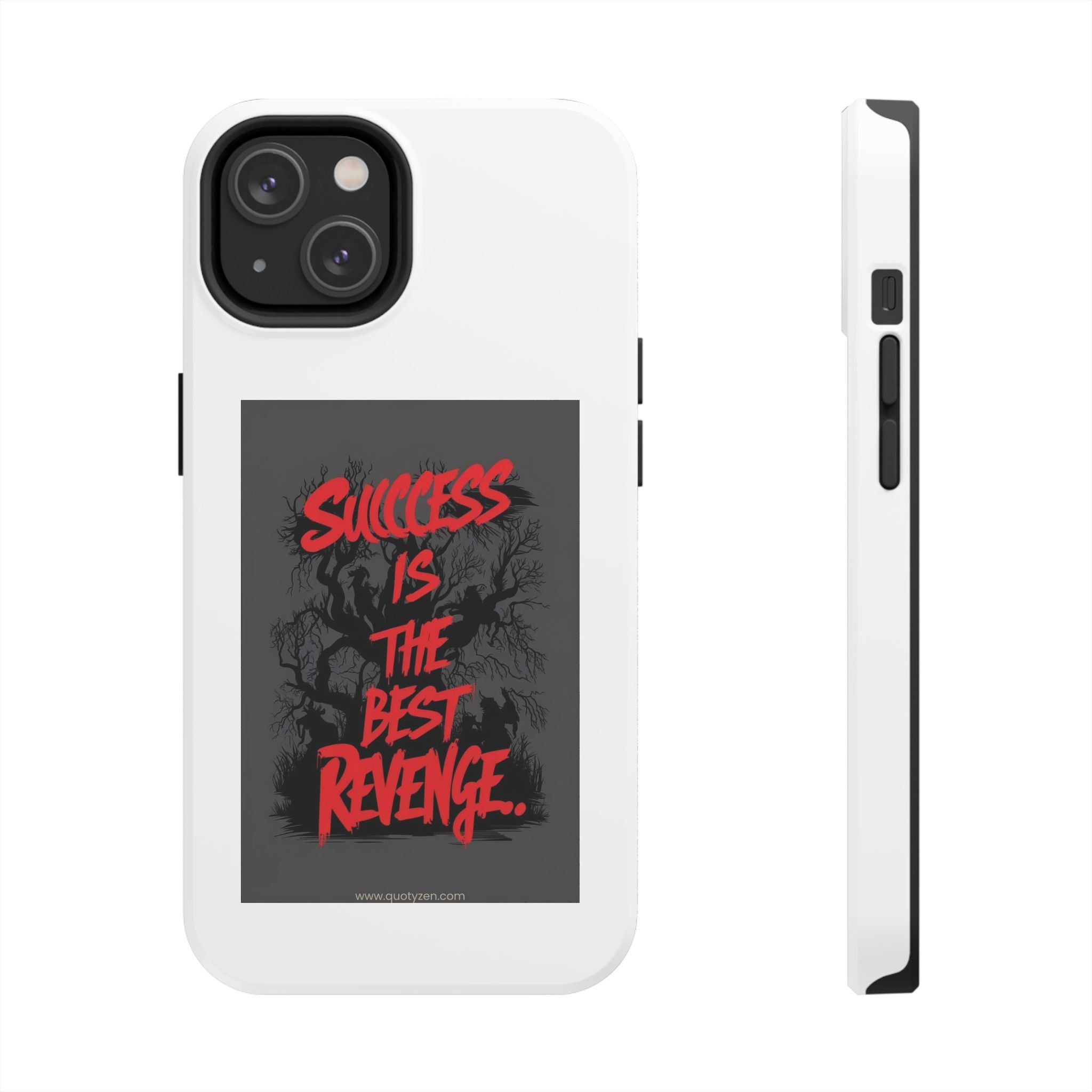 Success Is The Best Revenge Tough Phone Case
