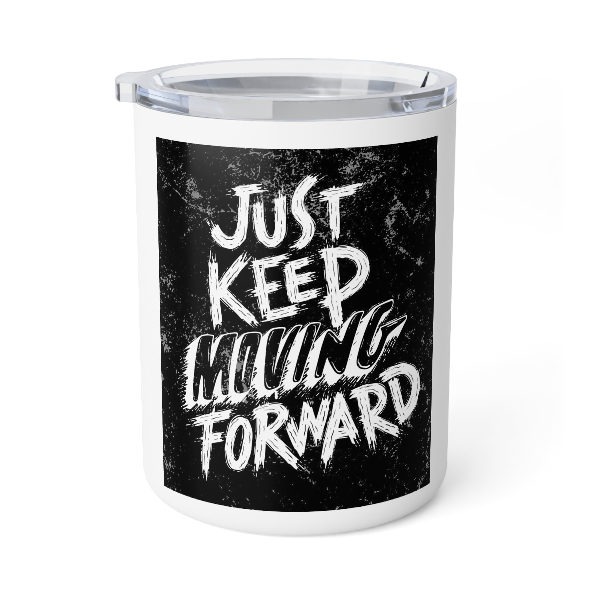 Motivational Insulated Coffee Mug - Just Keep Moving Forward, 10oz