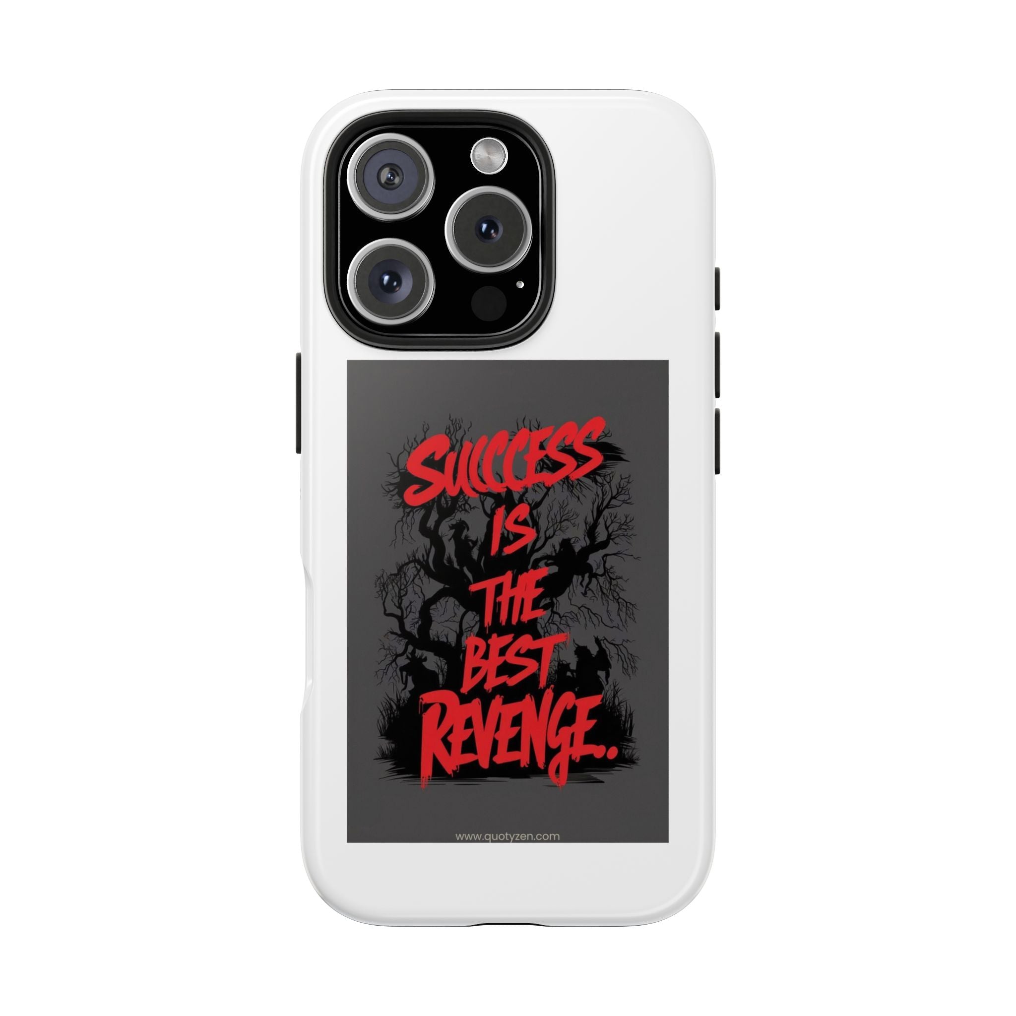 Success Is The Best Revenge Tough Phone Case