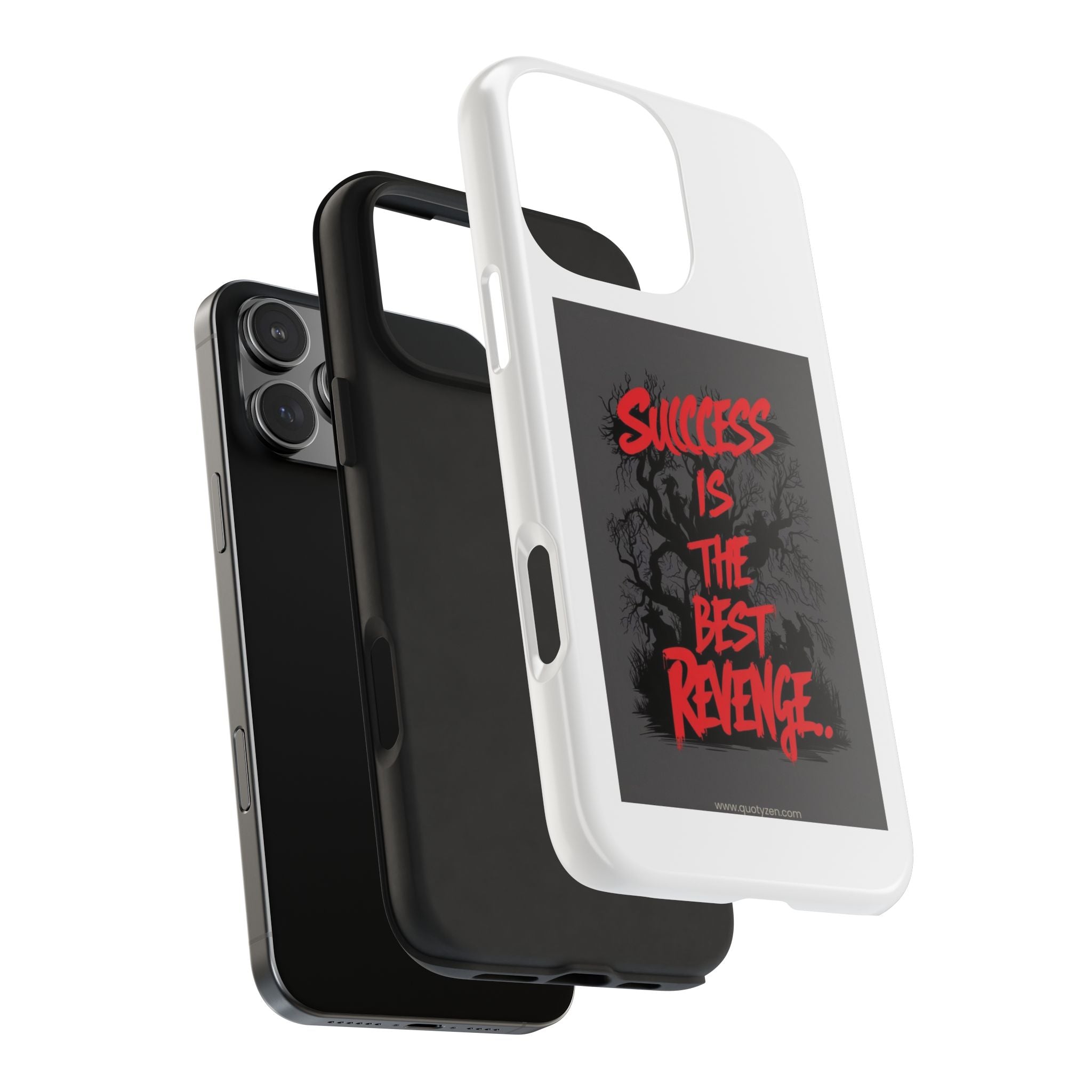 Success Is The Best Revenge Tough Phone Case