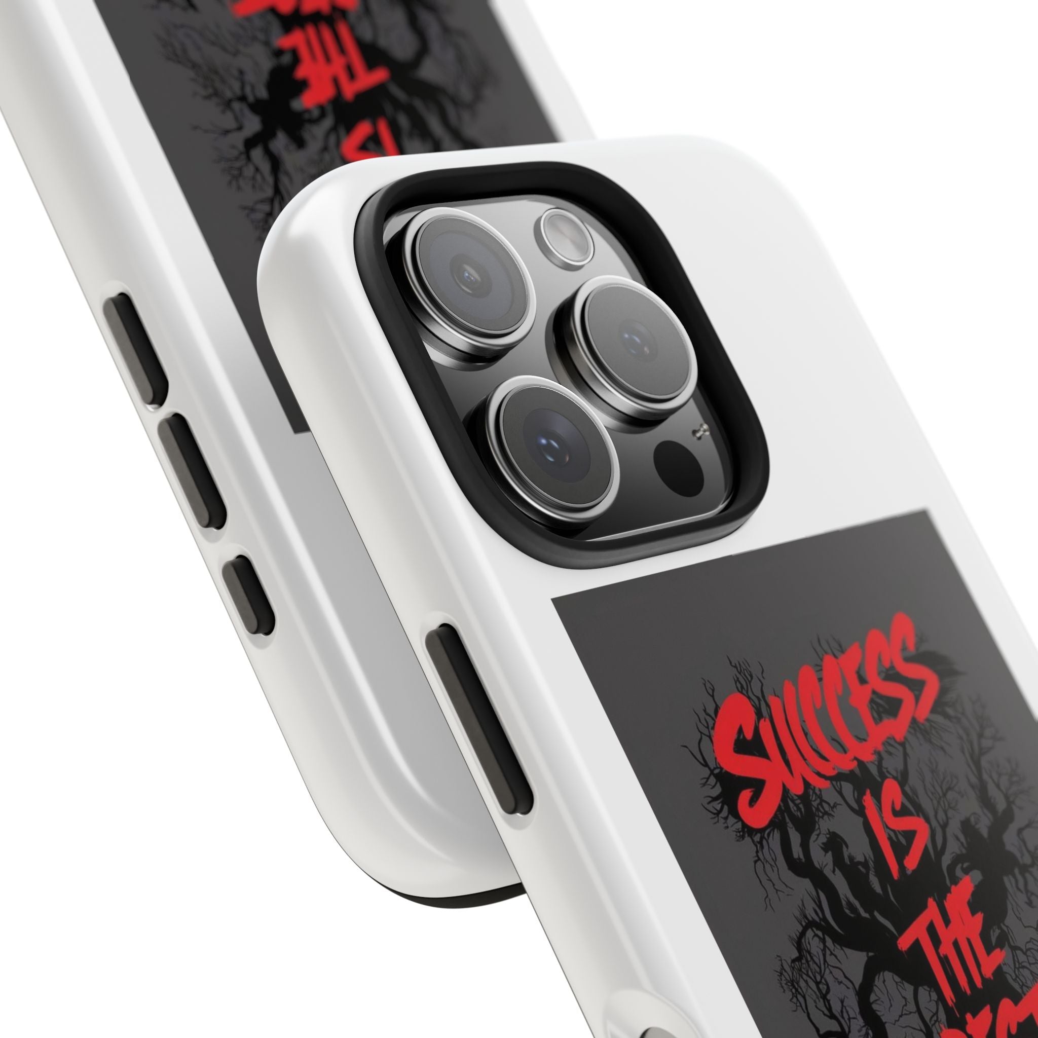 Success Is The Best Revenge Tough Phone Case