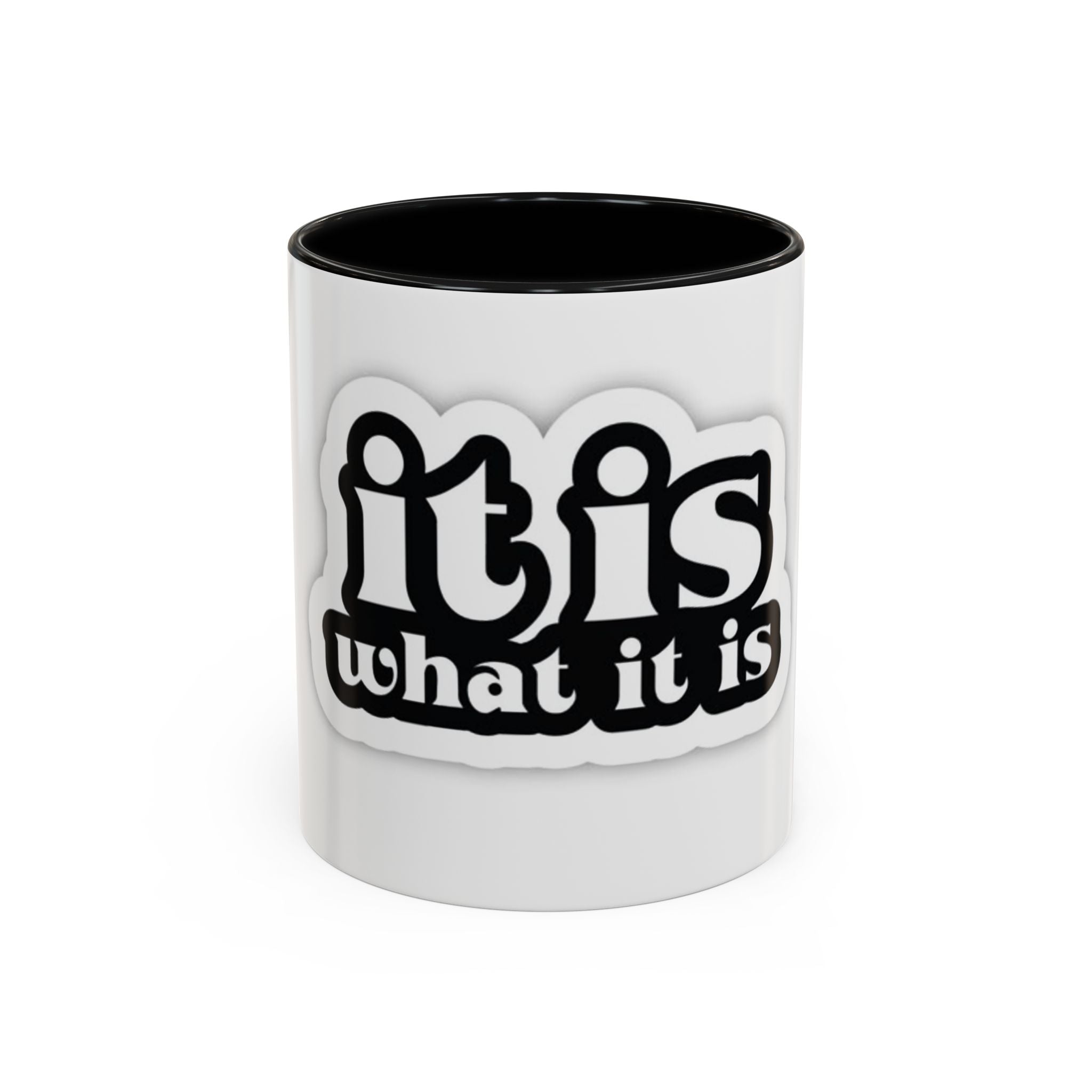 It Is What It Is Accent Coffee Mug - Stylish 11oz & 15oz Coffee Cups for Everyday Use