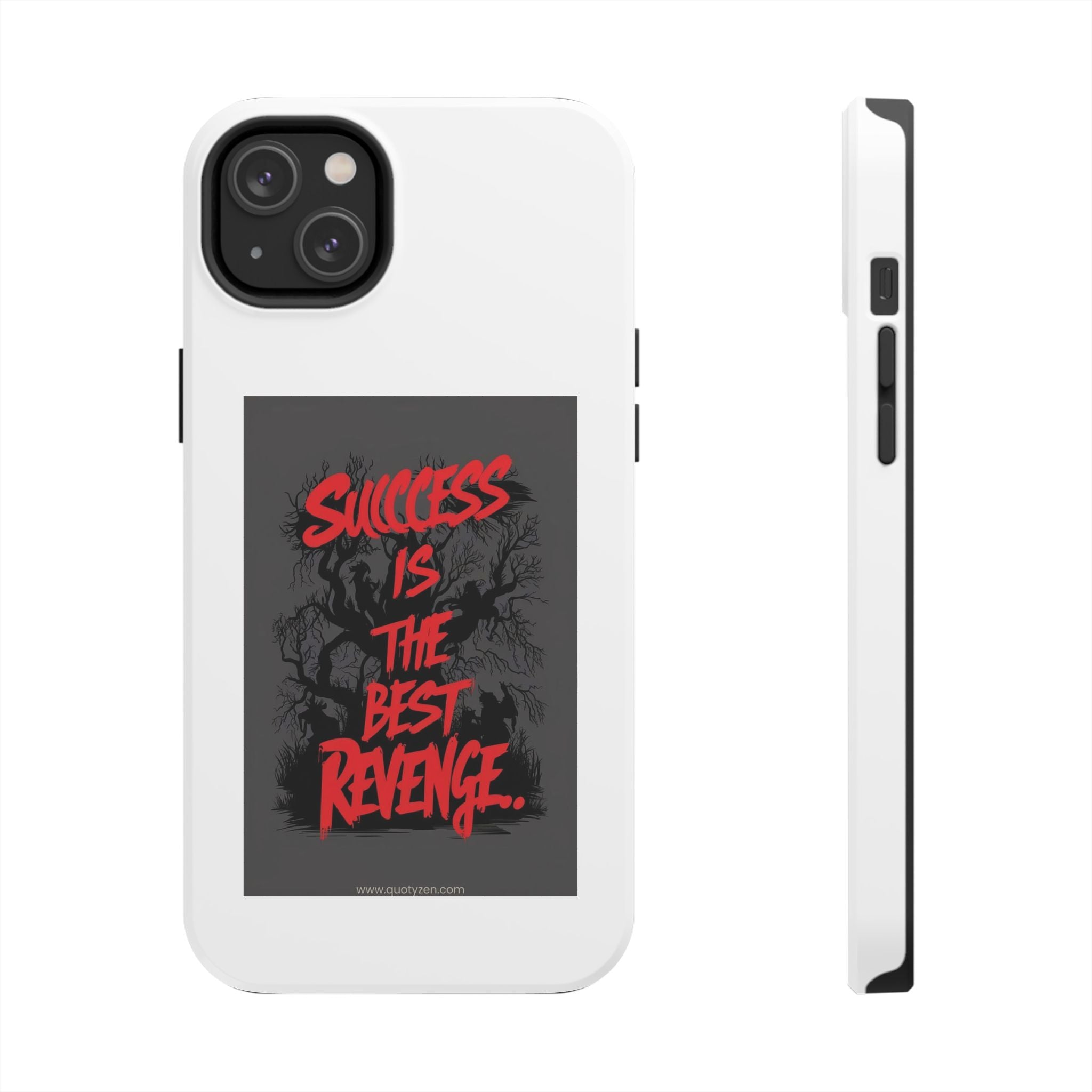 Success Is The Best Revenge Tough Phone Case